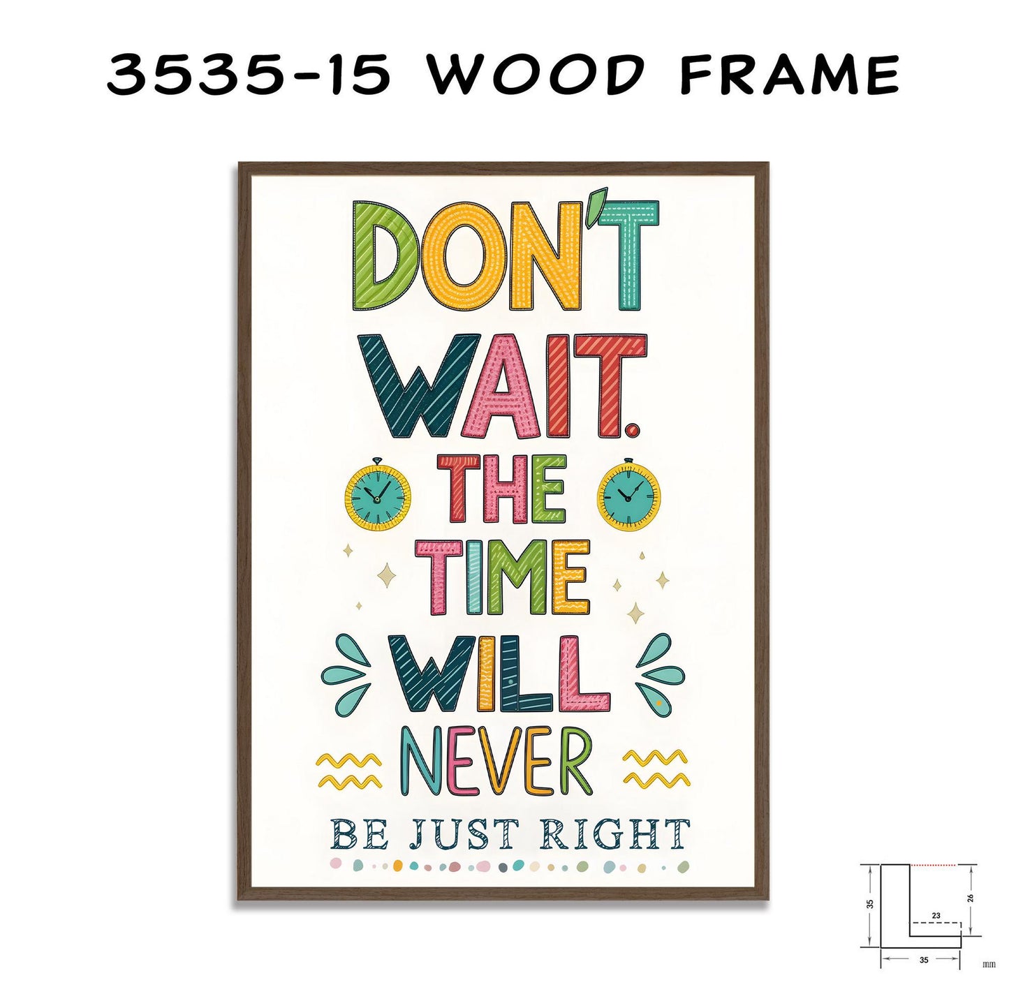 Positive Affirmation Wall Art - Don't Wait Quote - Vibrant Typography Print for Home