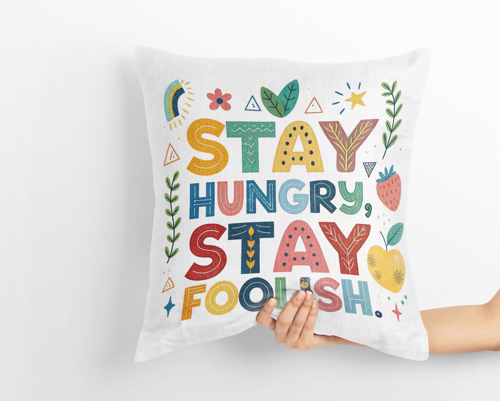 Stay Hungry Stay Foolish Motivational Pillow - Colorful Inspirational Home Decor - George Miller Art