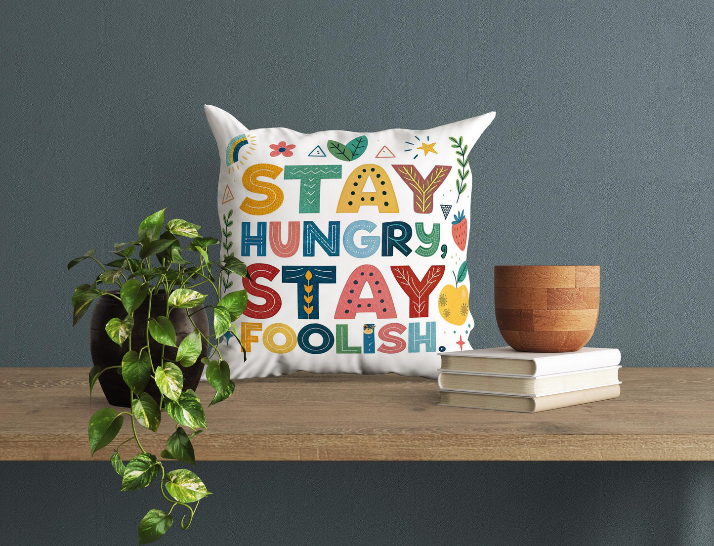 Floral Inspirational Pillow - Stay Hungry Stay Foolish - Colorful Folk Art Home Accent