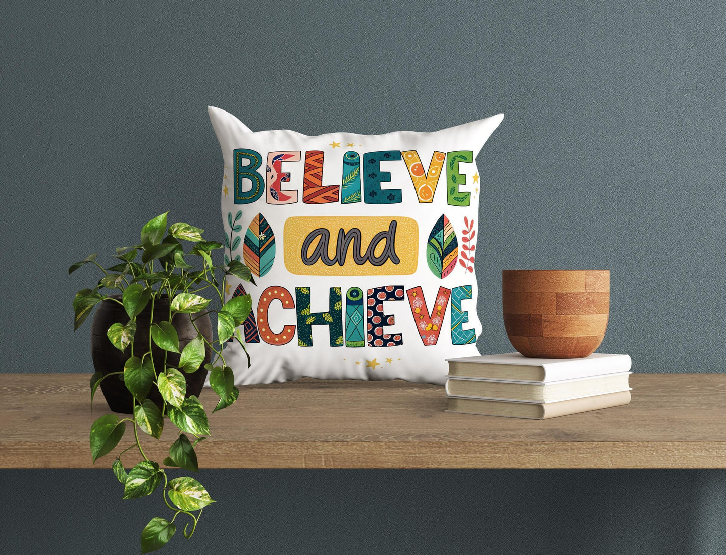 Believe and Achieve Pillow | George Miller Art | Colorful Inspirational Cushion | Motivational Decor