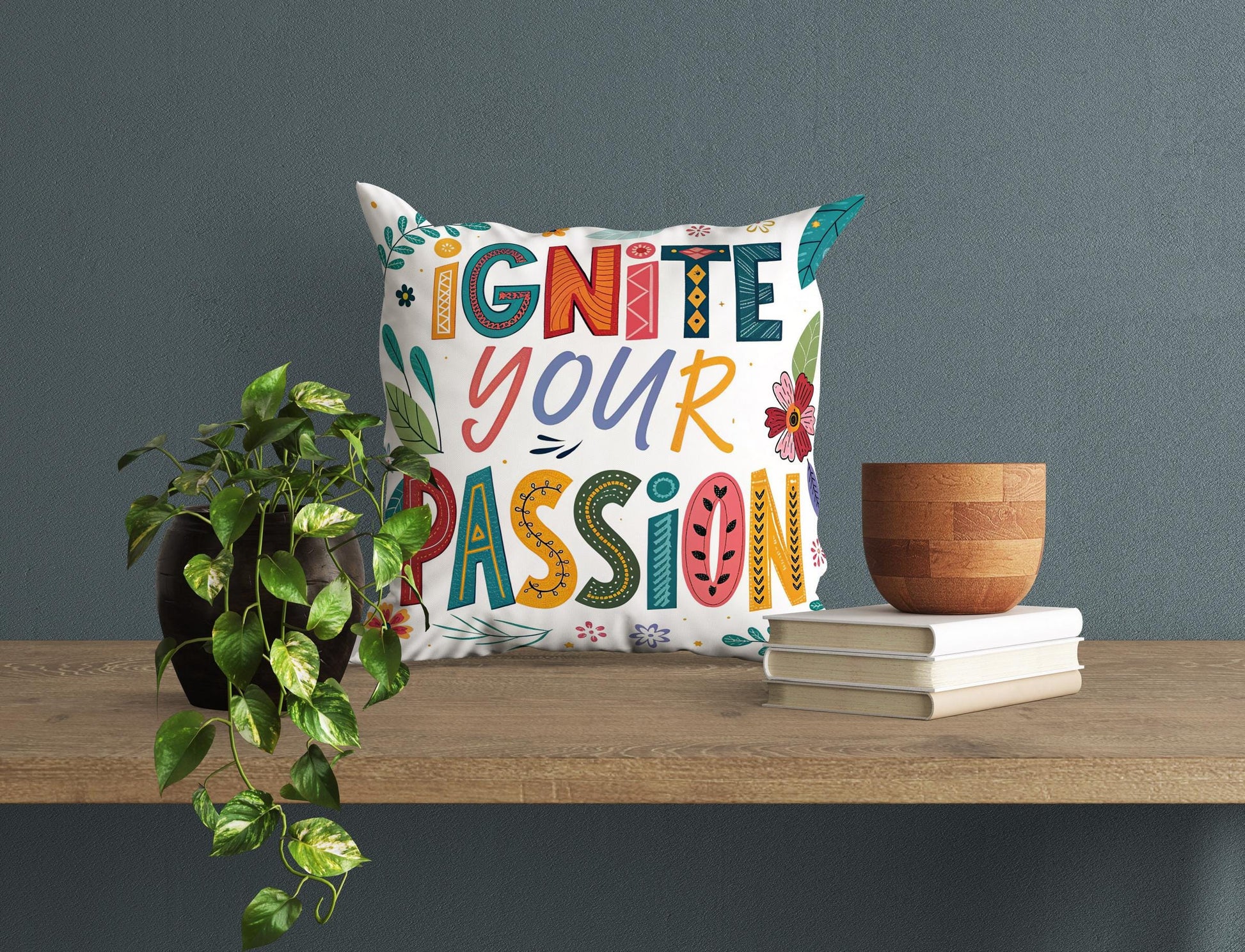 Hand Lettered &#39;Ignite Your Passion&#39; Decorative Pillow | Nature Inspired Art | Unique Home Accent