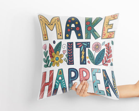 Make It Happen Motivational Pillow | Floral Typography Boho Home Decor | Inspirational Gift