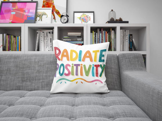 Cheerful Throw Pillow - Radiate Positivity Message - Colorful Inspirational Decor