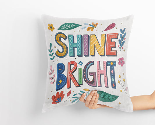 Shine Bright Motivational Pillow | Hand Lettered Folk Art Decor | Inspirational Gift