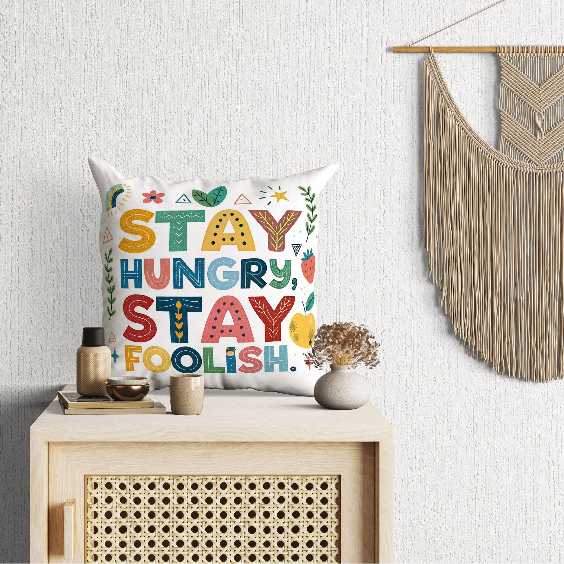 Positive Message Throw Pillow - Stay Hungry Stay Foolish Quote - Whimsical George Miller Design